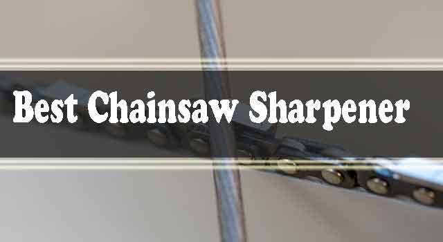 Best Chainsaw Sharpener