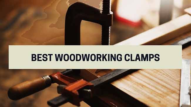 Best Woodworking Clamps