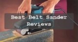 Best Belt Sanders Reviews 2025 & Buying Guide