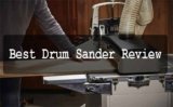 Best Drum Sander 2025 (Buying Guide) | Our Top Piks