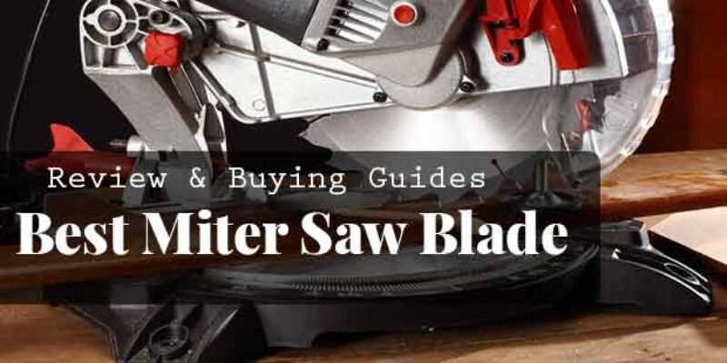 Best Miter Saw Blade in 2025 (Review & Buying Guides)