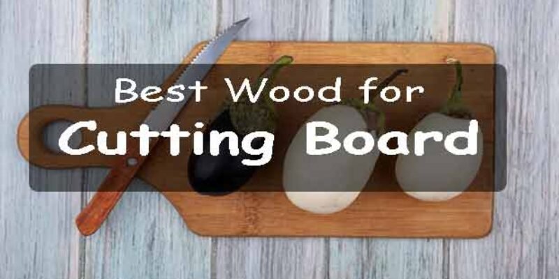 The Best Wood for Cutting Board [Reviewed 2025]