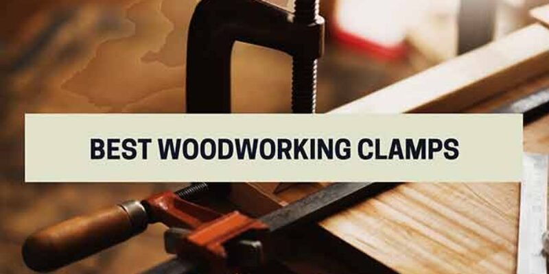 Best Woodworking Clamps 2025 (Review & Guide)