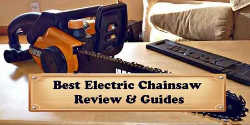 Best Electric Chainsaw 2025 (Review & Guides)