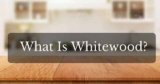 What Is Whitewood? All You Need to Know