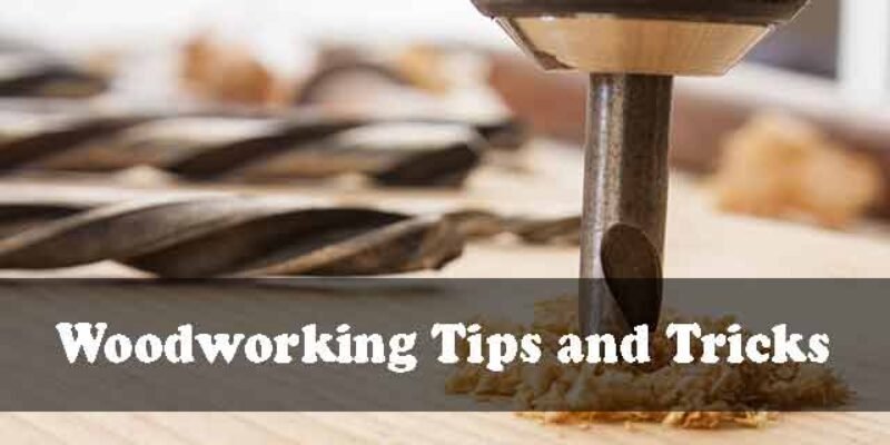 Top 5 Useful Woodworking Tips and Tricks